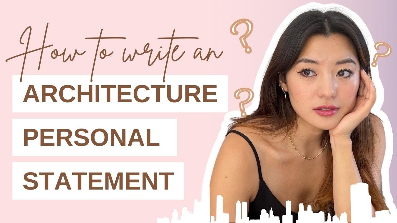 How to write a personal statement for architecture school? | Sample statement for UCAS application