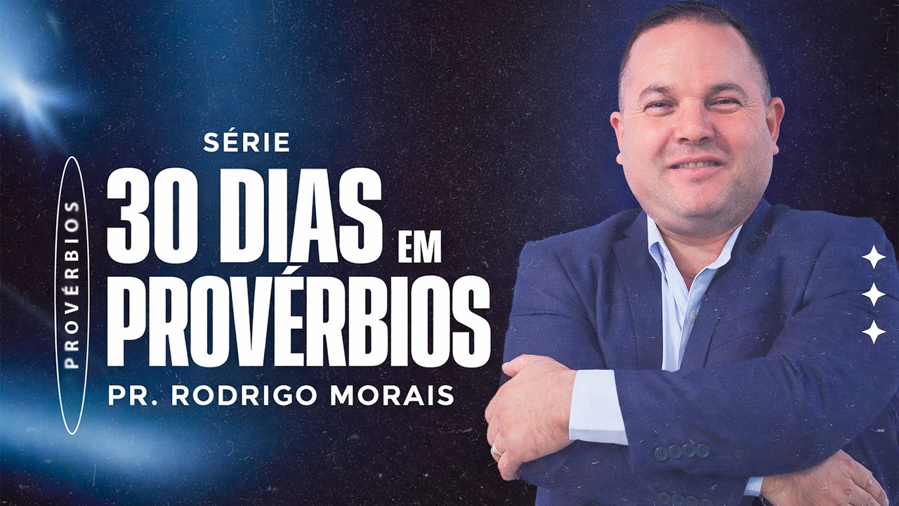 Série | 30 dias em Provérbios | Guardar o Coração  6/30 | Pr. Rodrigo Morais