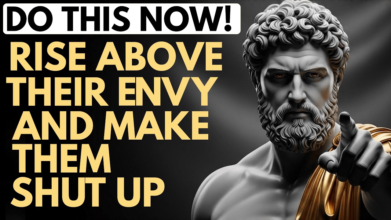 8 Ways To Silence Those Who Envy You And Rise Above Them | Stoic Wisdom | Stoicism