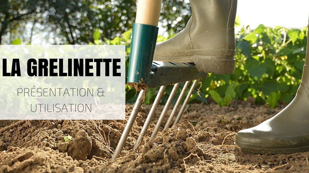 La Grelinette : présentation et utilisation