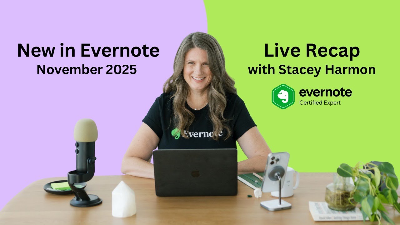 November 2025 Evernote Features: Deep Dive & Q&A with Evernote Certified Expert Stacey Harmon