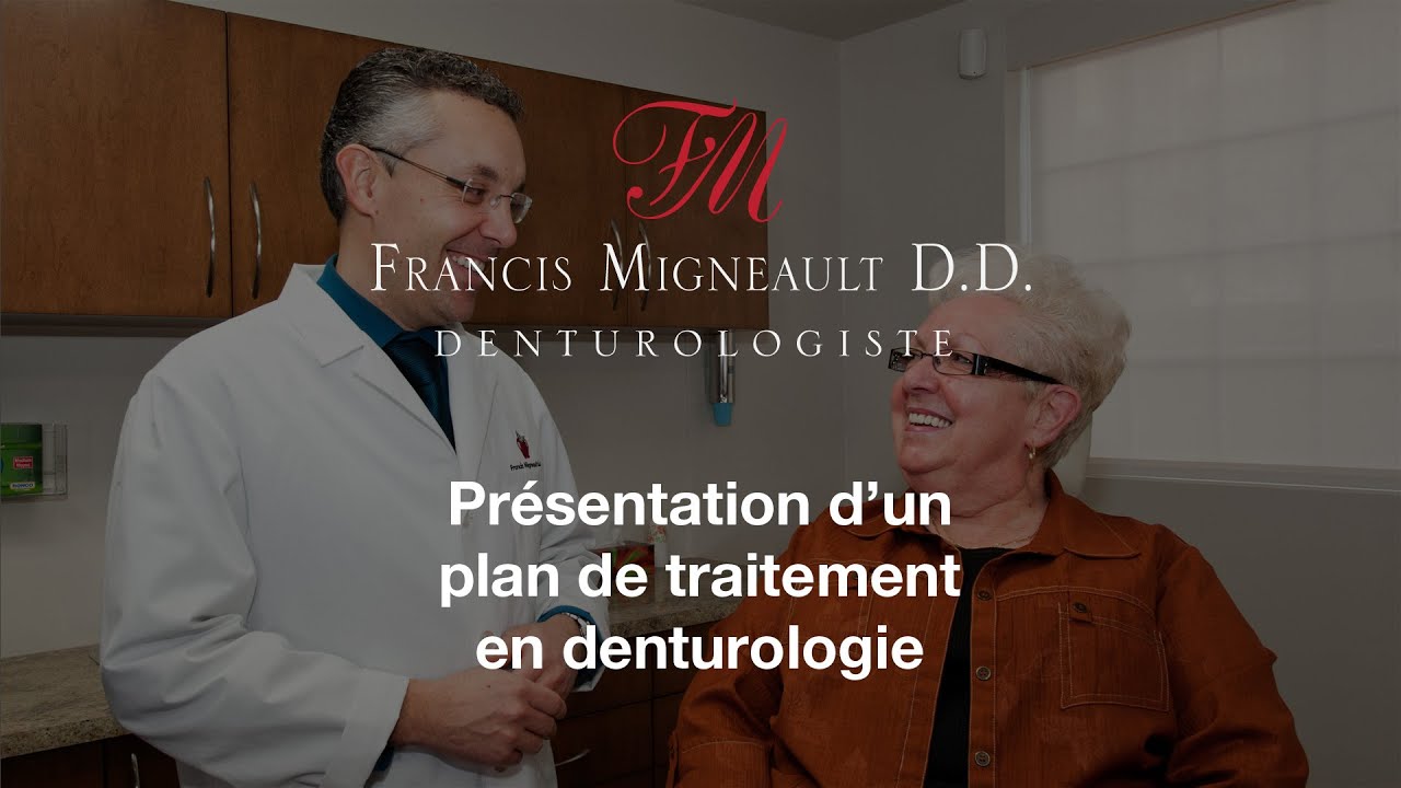 Denturologie, plan de traitement  par le denturologiste Francis Migneault d.d. (450) 679-3368