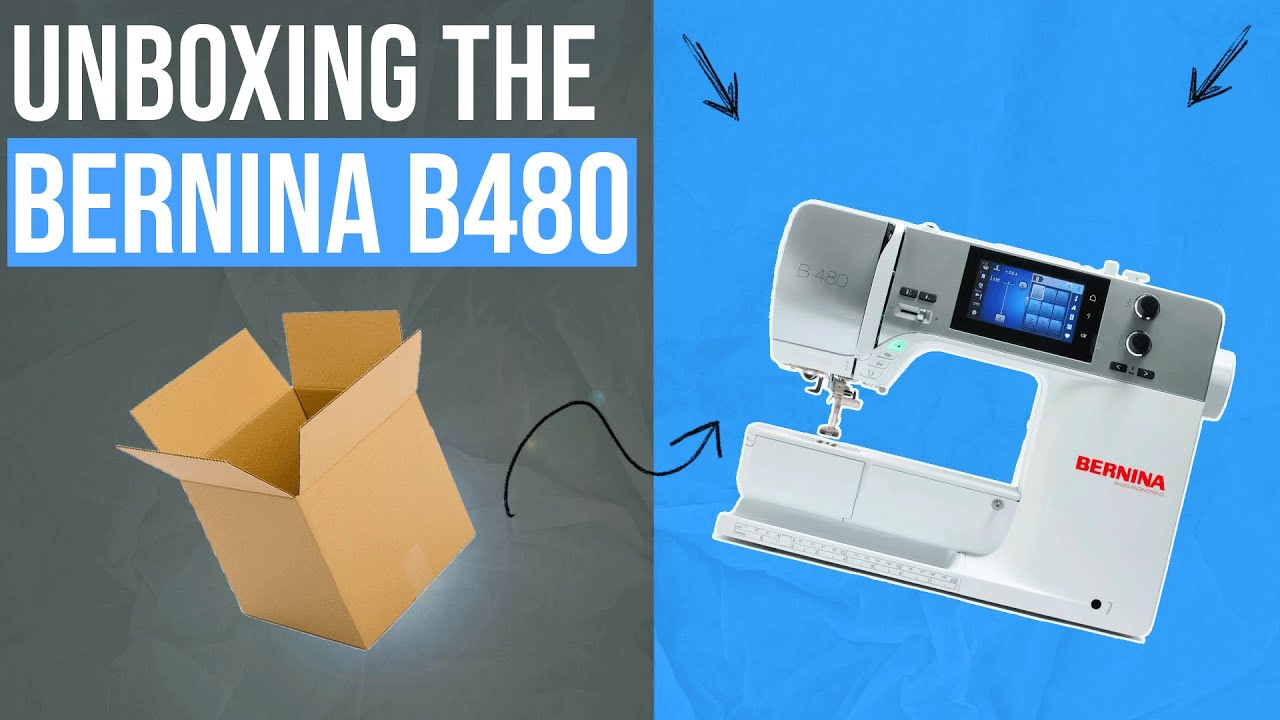 Unboxing the BERNINA B480 Sewing Machine