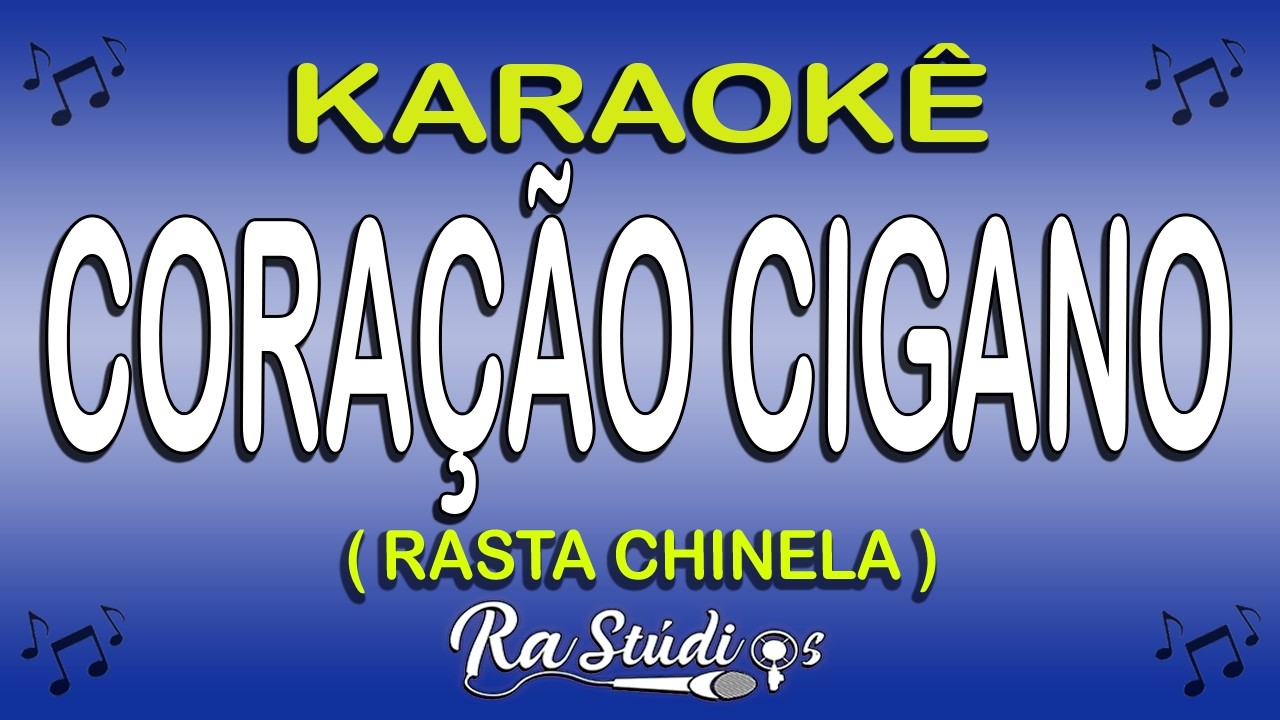 karaokê Coração Cigano - Rasta Chinela ( Com Letra )