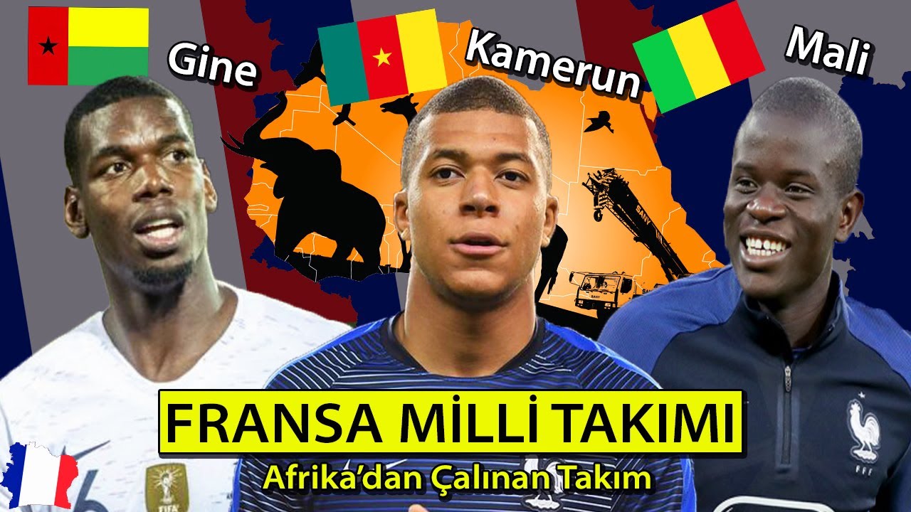 FRANSA MİLLİ TAKIMI : Afrika'dan Çalınan Takım