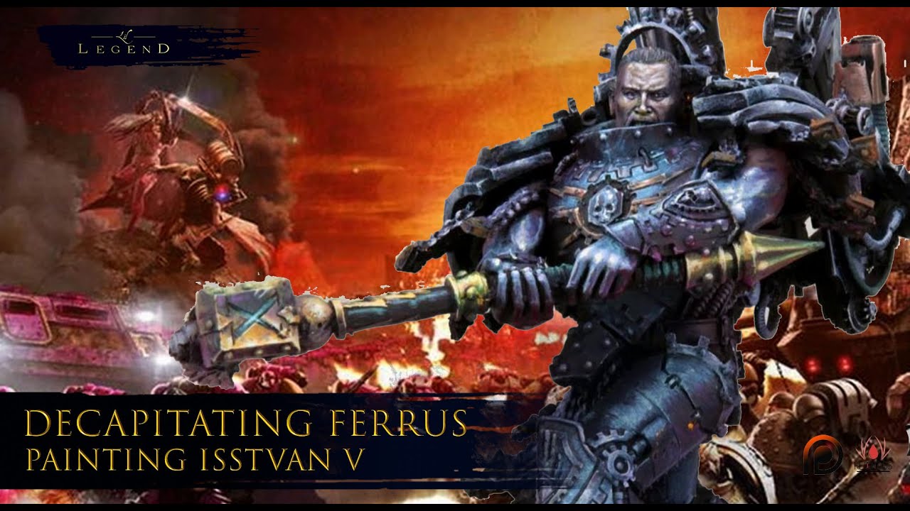 DECAPITATING FERRUS - cutting up the Isstvan V Primarchs