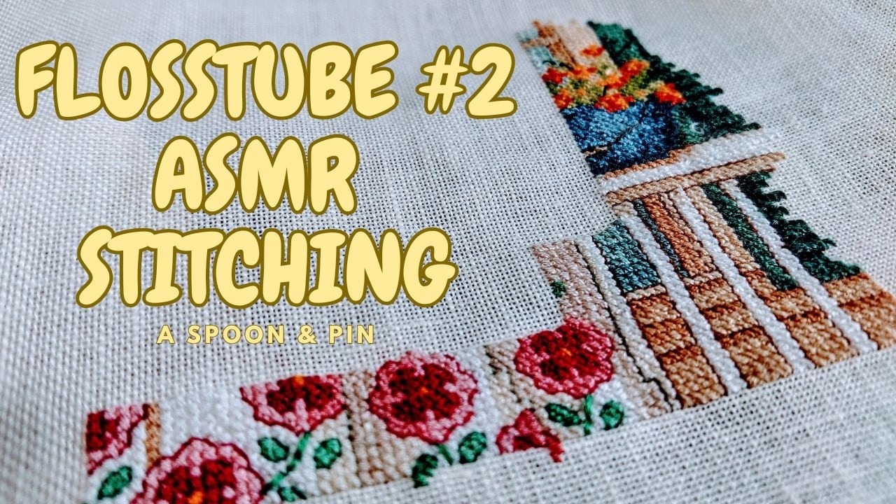 FLOSSTUBE #2 | ASMR CROSSstitch | QUILT design, making mistakes, silent commentary