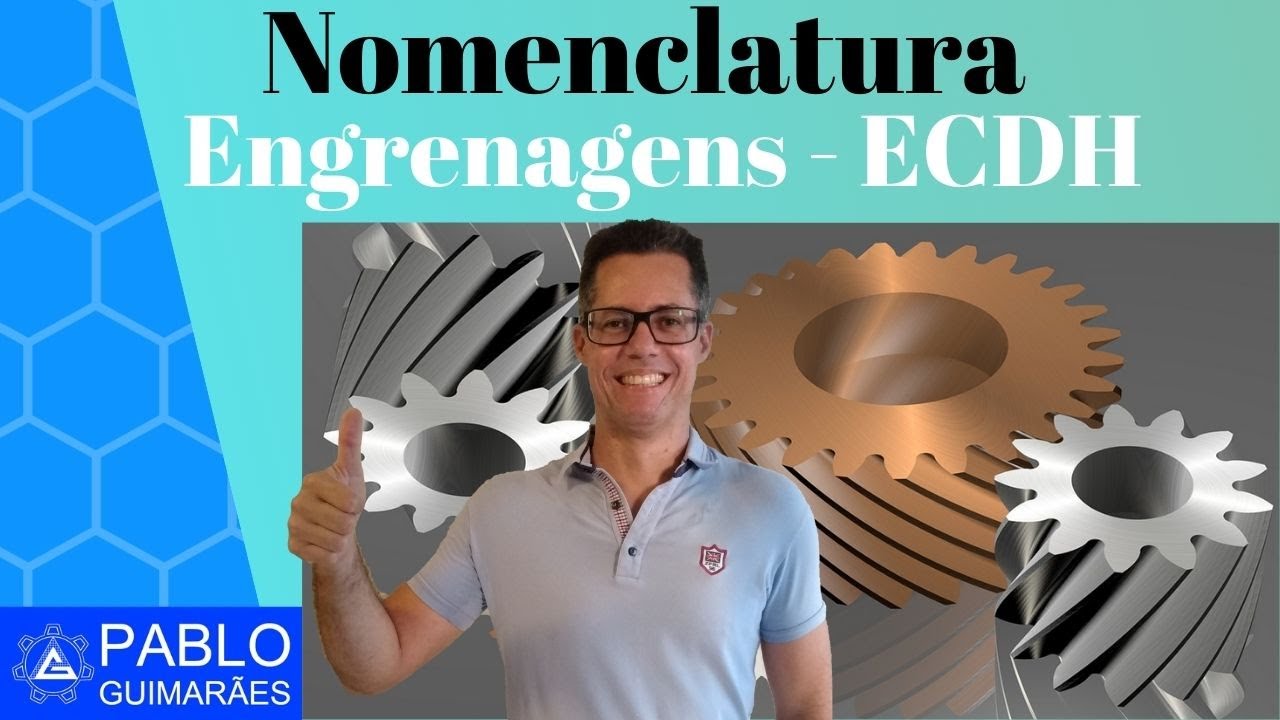 Engrenagens Cilíndricas de Dentes Helicoidais (ECDH): Nomenclatura e Características