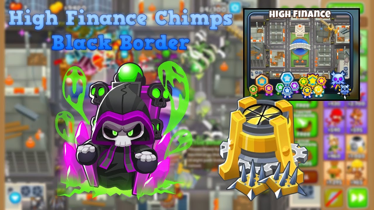 BTD6 - High Finance Chimps Black Border (Patch 23.2)