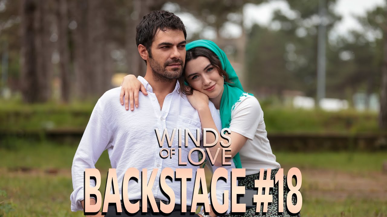 Winds of Love Backstage #18 | R&uuml;zgarlı Tepe Kamera Arkası #18
