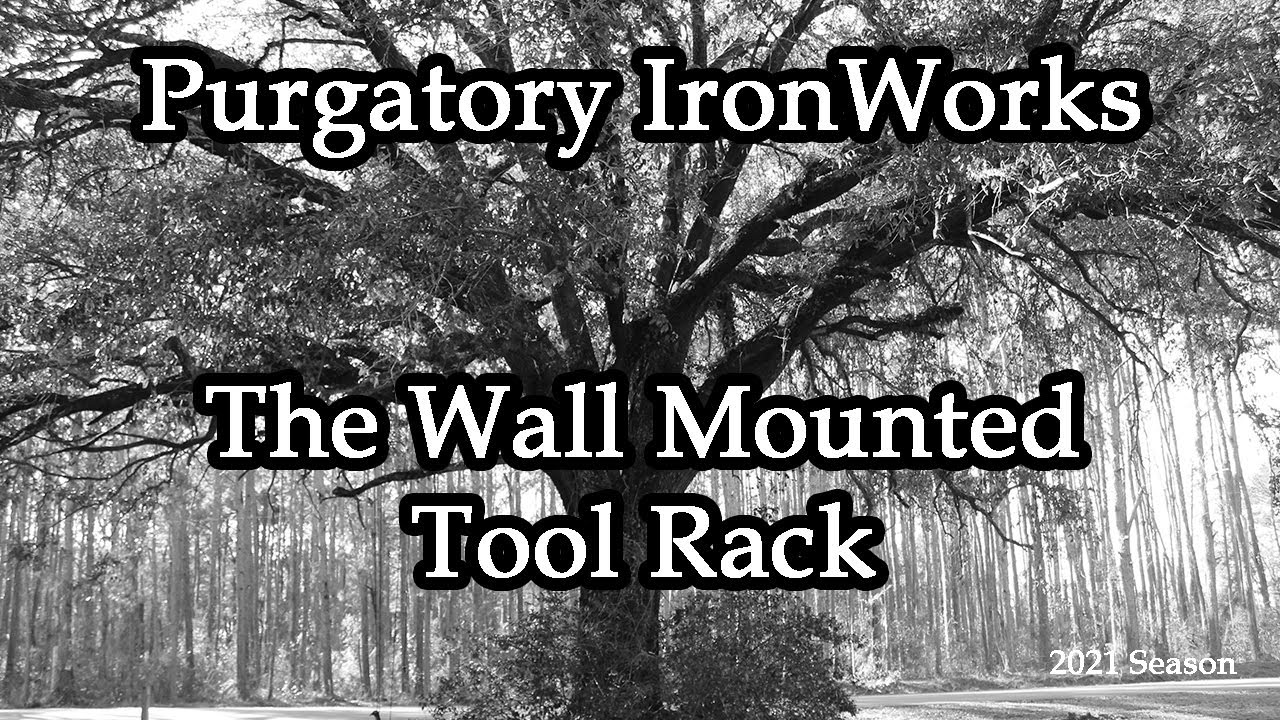 Forging A Blacksmith: The Tool Rack (#5)