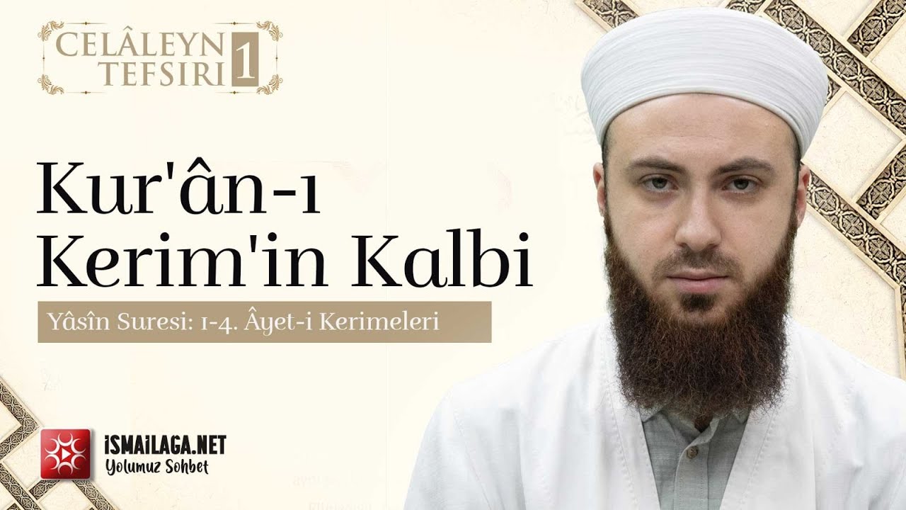Celâleyn Tefsiri; 1) Kur'ân-ı Kerim'in Kalbi - (Yâsîn Suresi:1-4) - Abdülmecid Altaş Hoca Efendi