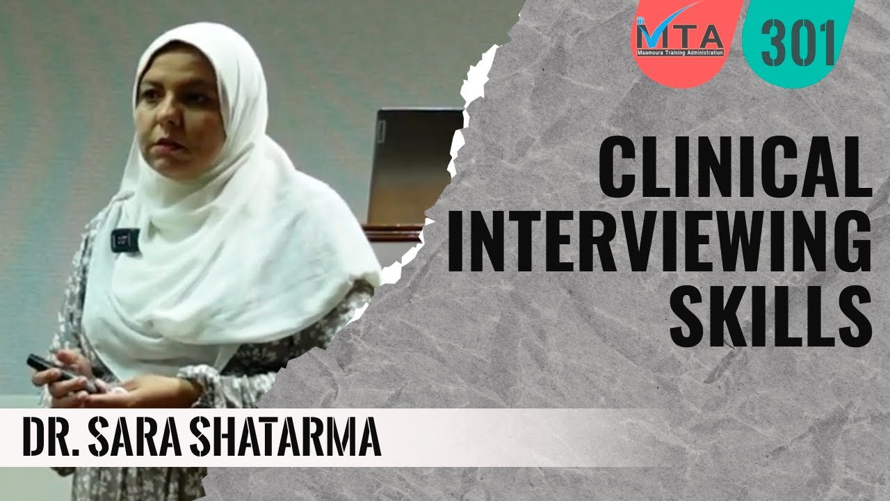 Psychiatric interviewing Skills  Dr Sara Shatara  مهارات المقابلة الإكلينيكية د.سارة شطارة