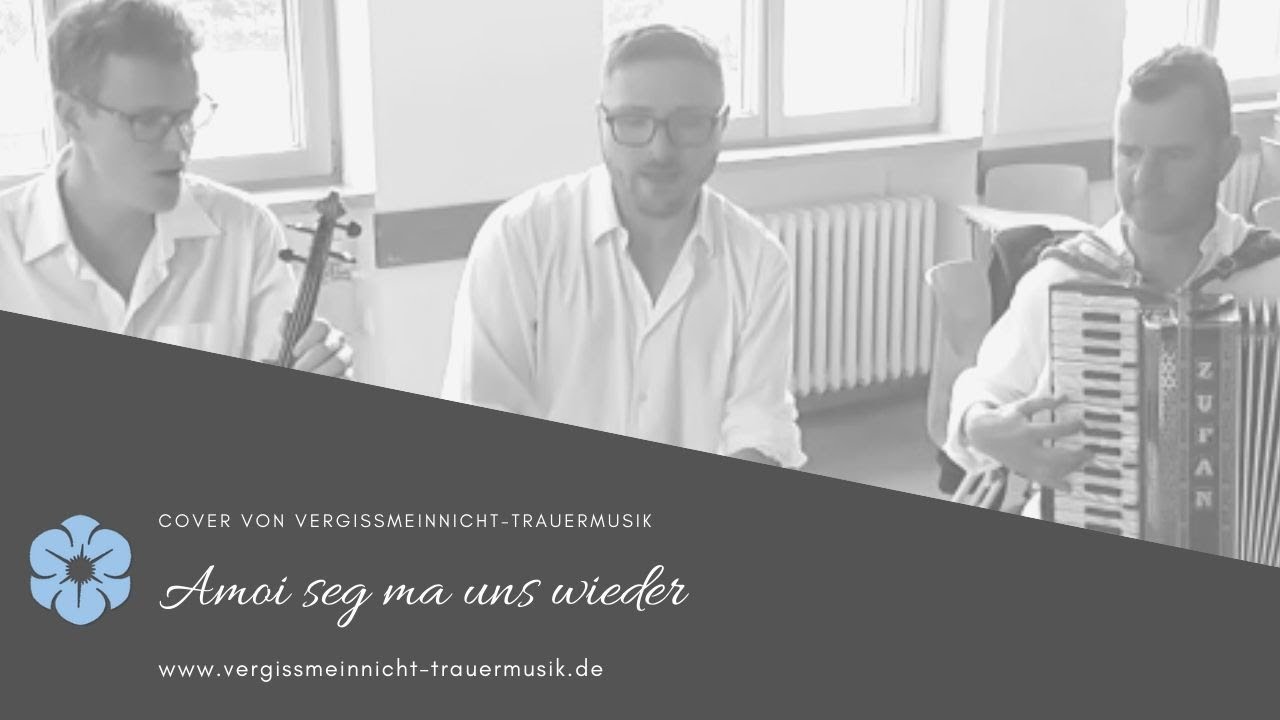 Trauerlied "Amoi seg ma uns wieder" von Andreas Gabalier gesungen von Markus Ellenrieder