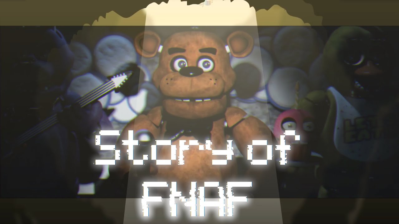 Story of FNAF (As seen in SiIvaGunner)