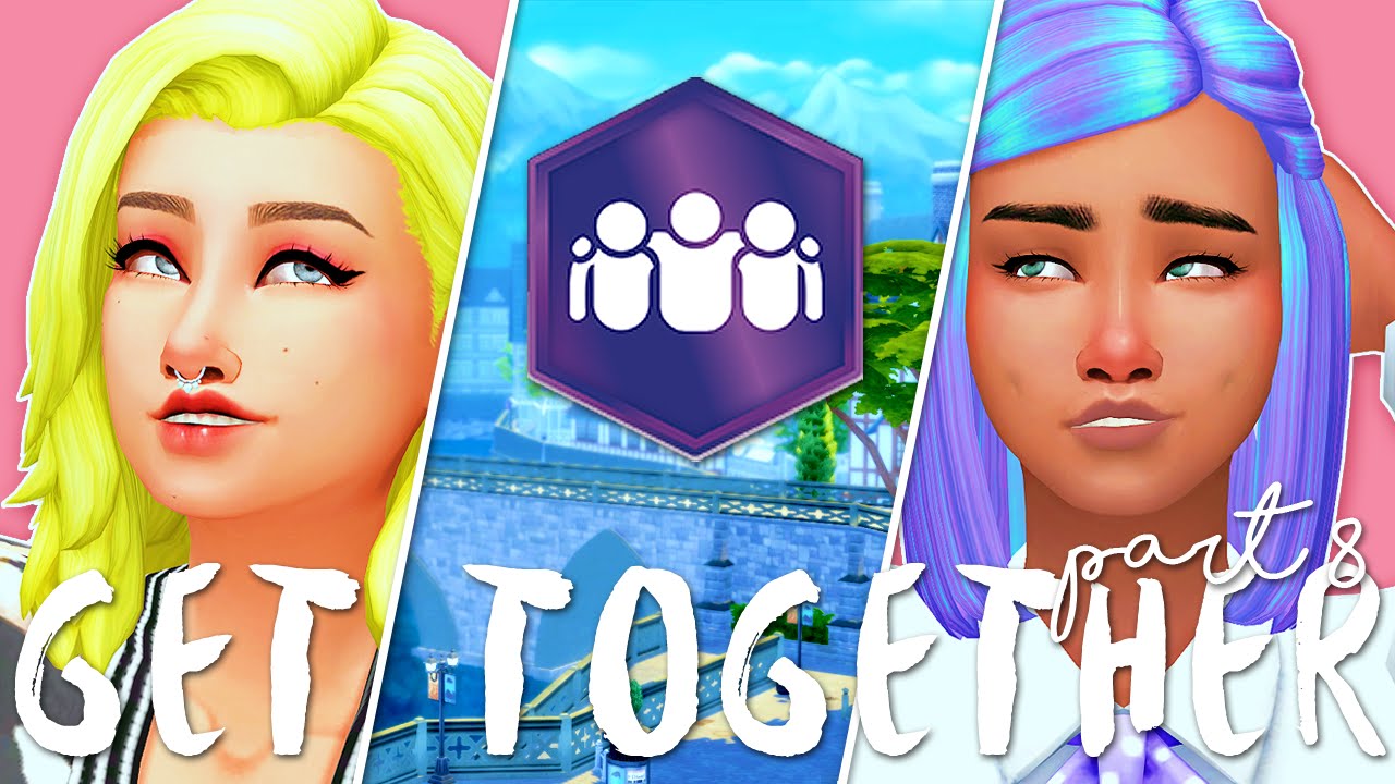 Let's Play: The Sims 4 Get Together | Part 8 | Let's Just Kiss Everyone