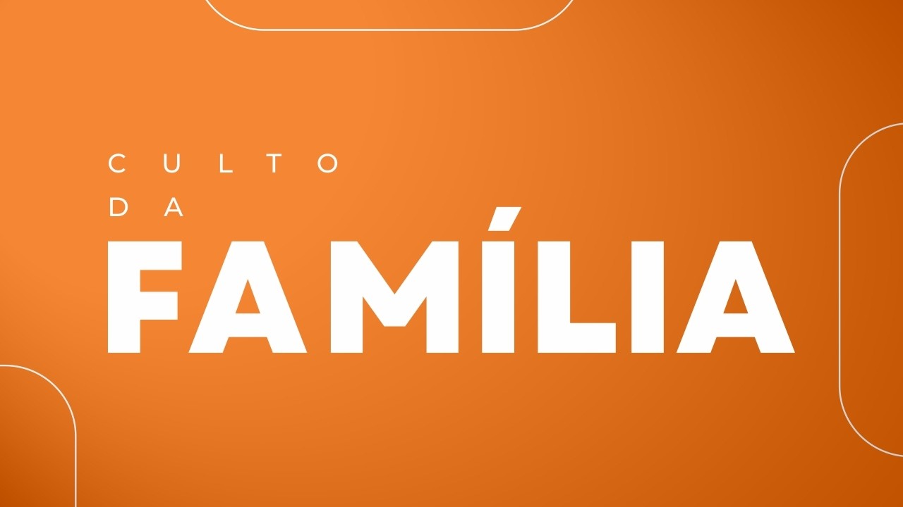 Culto da Familia -  01/03/2026