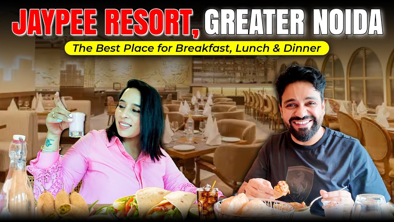 Jaypee Greens, Greater Noida | Best Place for Breakfast, Lunch & Dinner | Full Food Review #resort