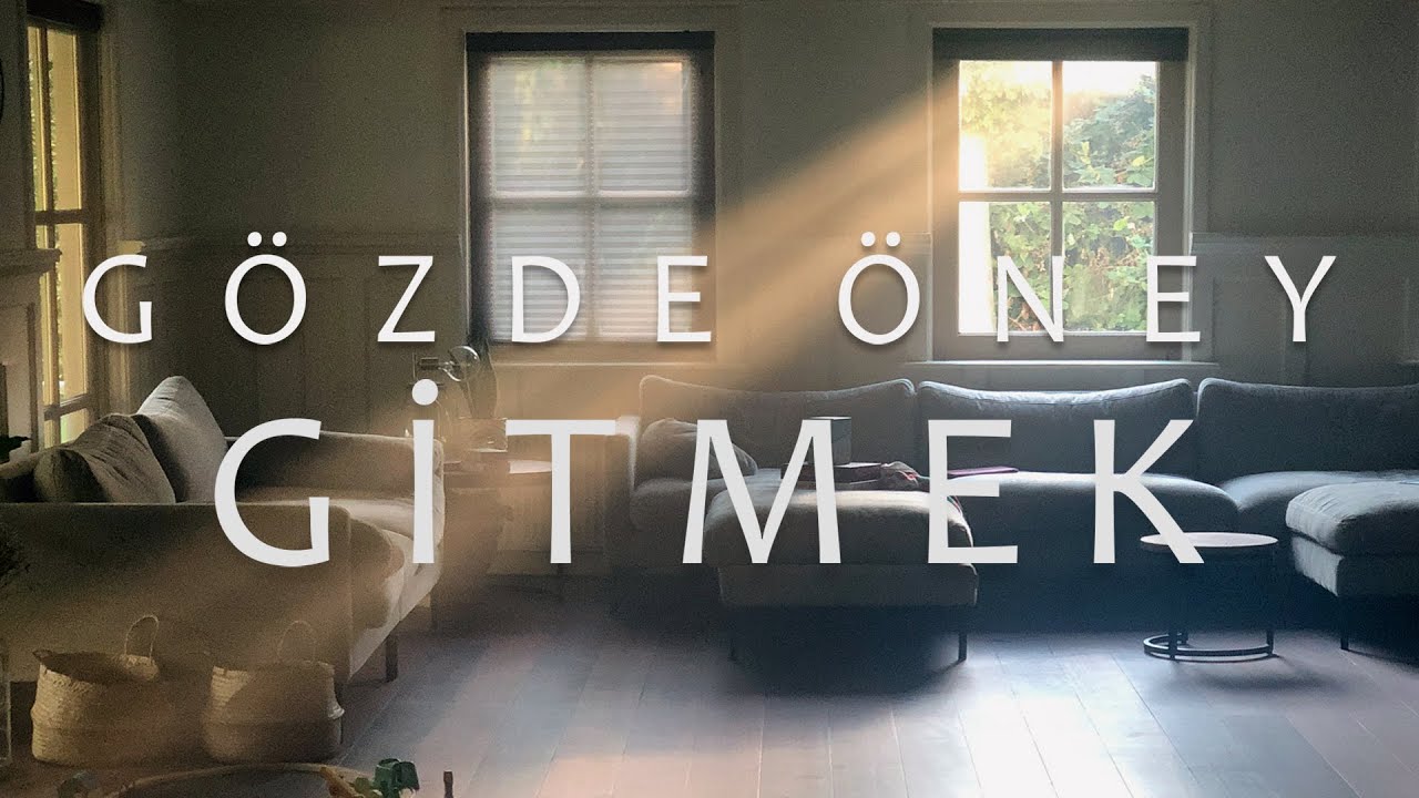 G&ouml;zde &Ouml;ney - Gitmek