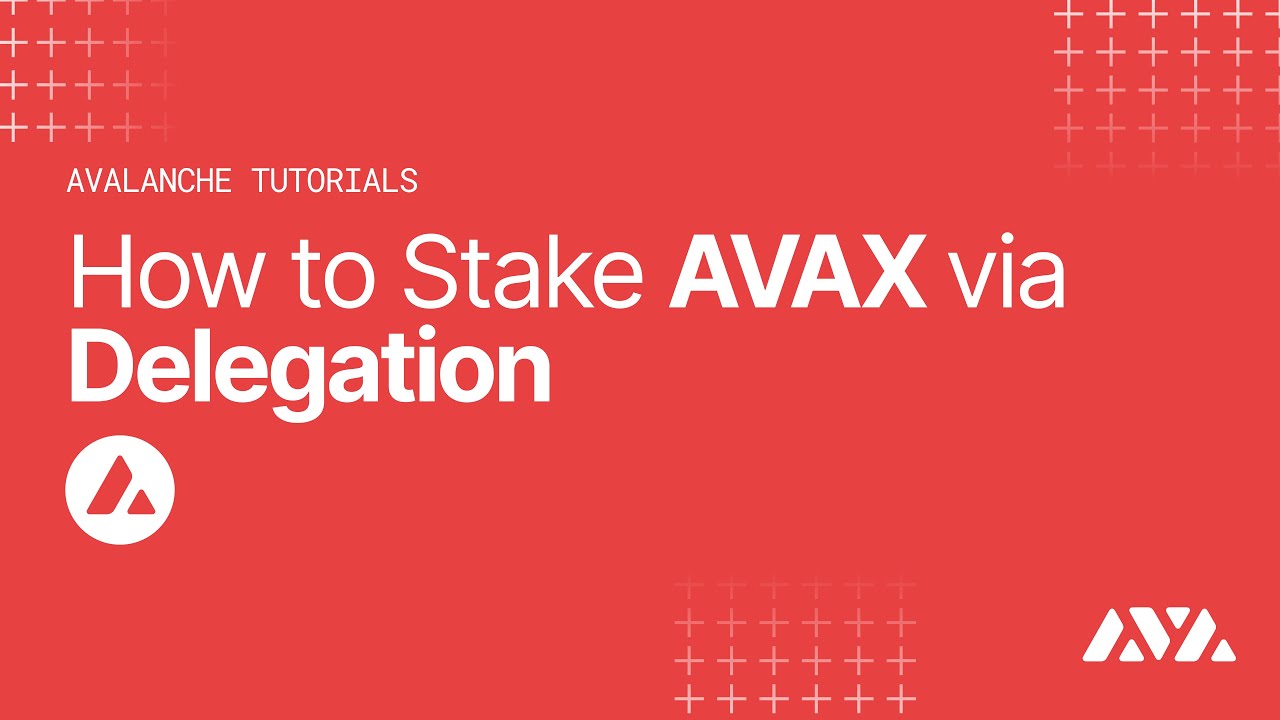 How to Stake AVAX via Delegation | Avalanche Tutorials