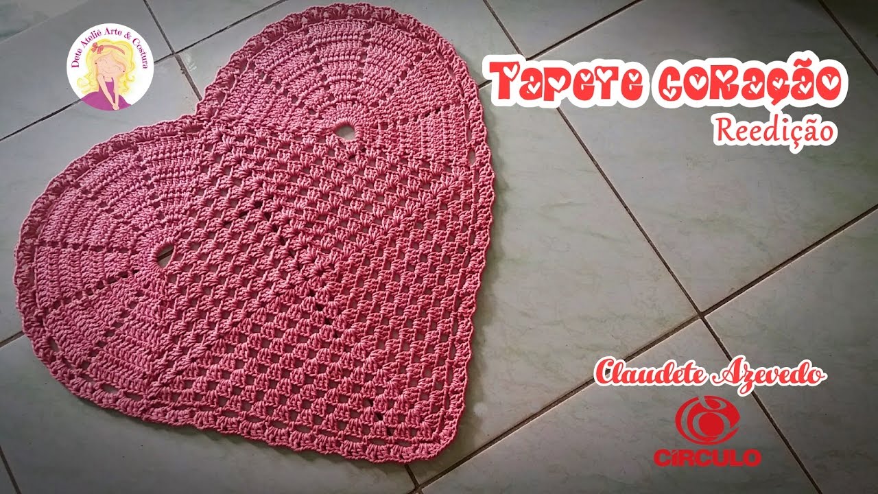Tapete Coração em Crochê (reedição) by Claudete Azevedo