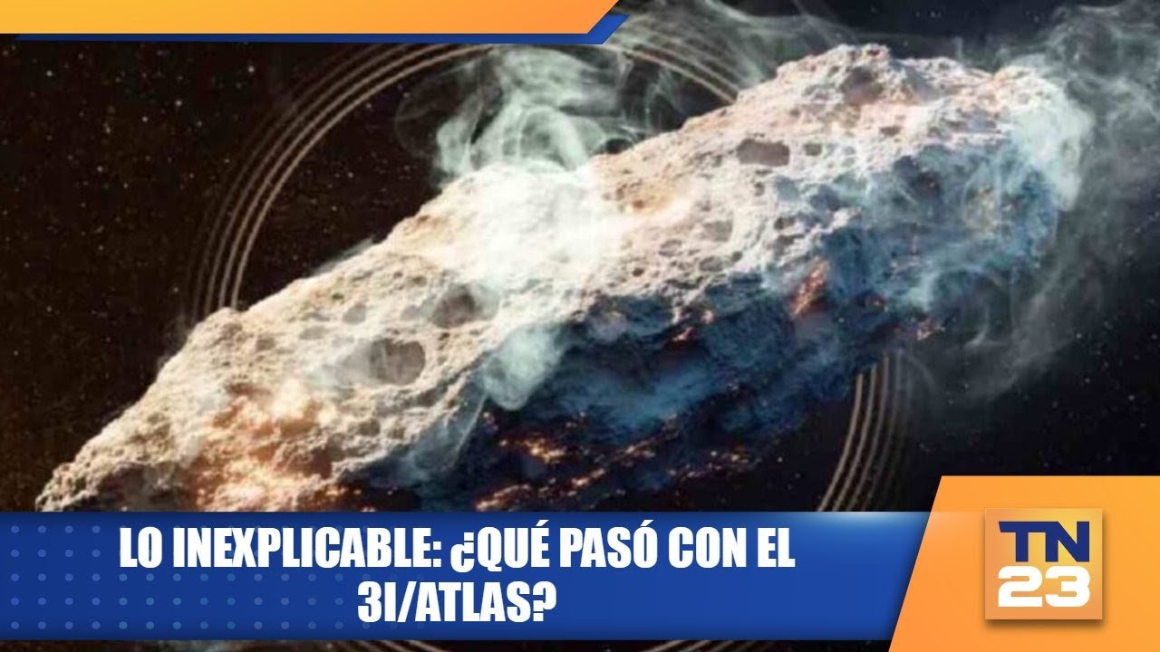 Lo inexplicable: &iquest;Qu&eacute; pas&oacute; con el 3I/Atlas?