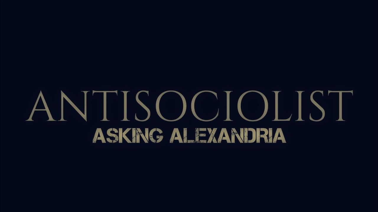 ASKING ALEXANDRIA - Antisocialist (Lyrics)