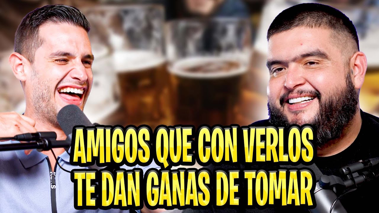 Amigos que nomas de verlos te dan ganas de pistear