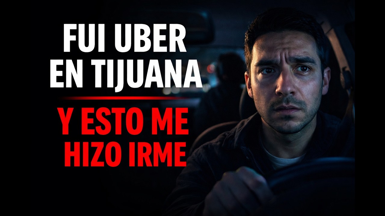 Lo que viví como chofer de Uber nocturno en Tijuana me hizo cambiar de ciudad