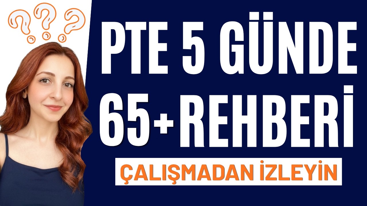 PTE 65+ Puan İçin Evde Çalışma Rehberi | Sıfırdan Başla | Soruların Videolu Anlatımı & Stratejiler