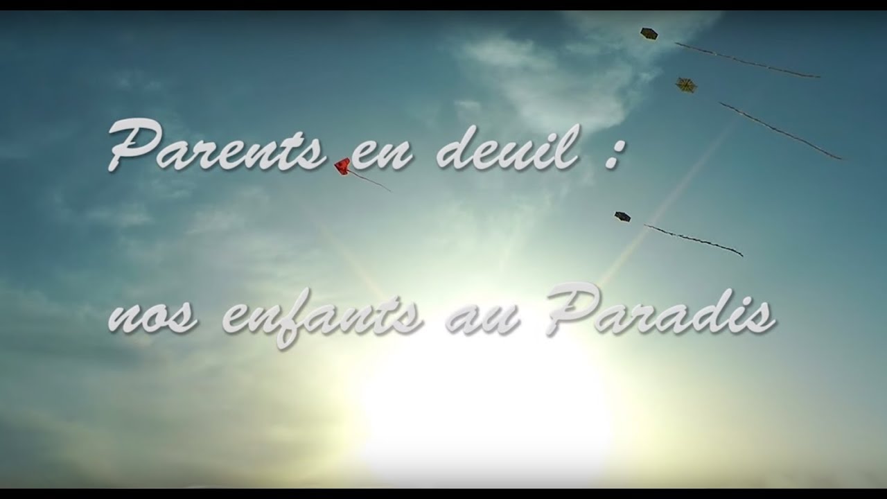Parents en deuil - nos enfants au Paradis