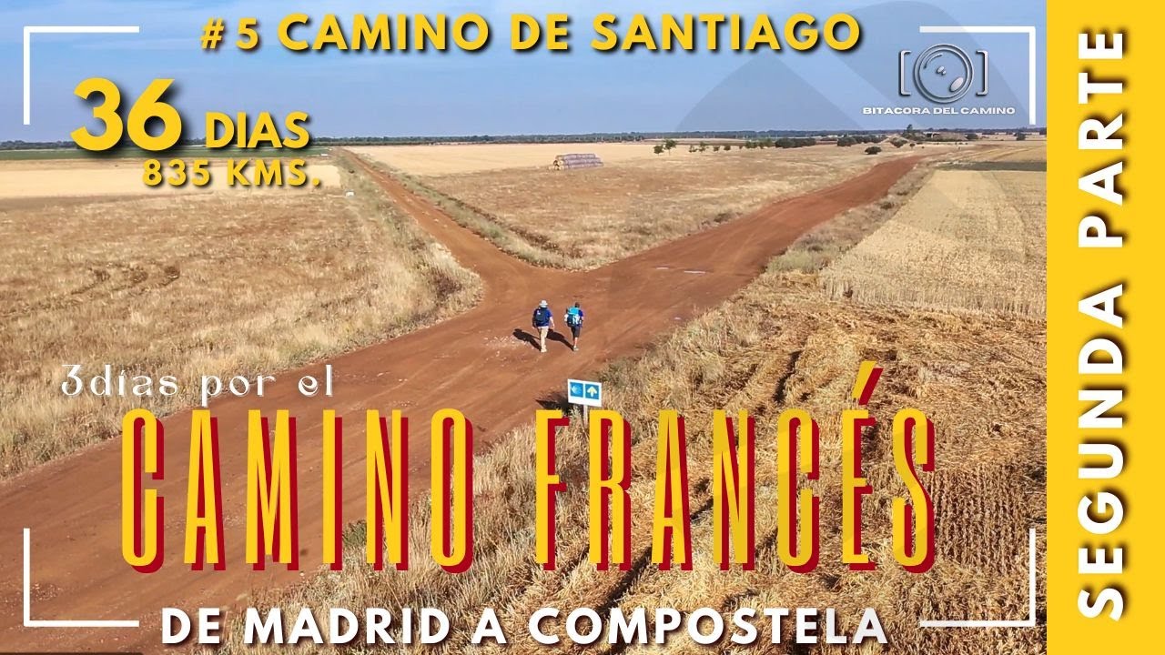 #5 CAMINO DE SANTIAGO - Camino de Madrid - De Madrid a Compostela - Segunda Parte.