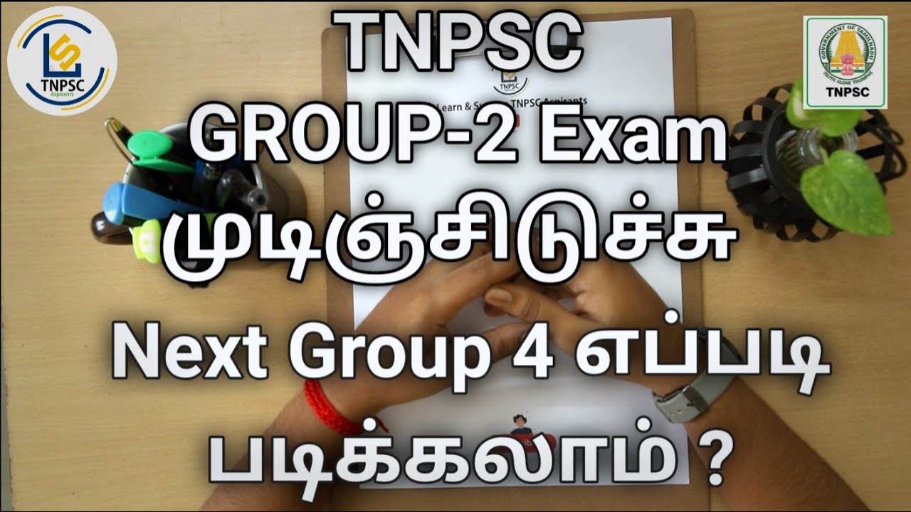 TNPSC Group 2,2a exam over Next Group 4 -2022 how to prepare ?