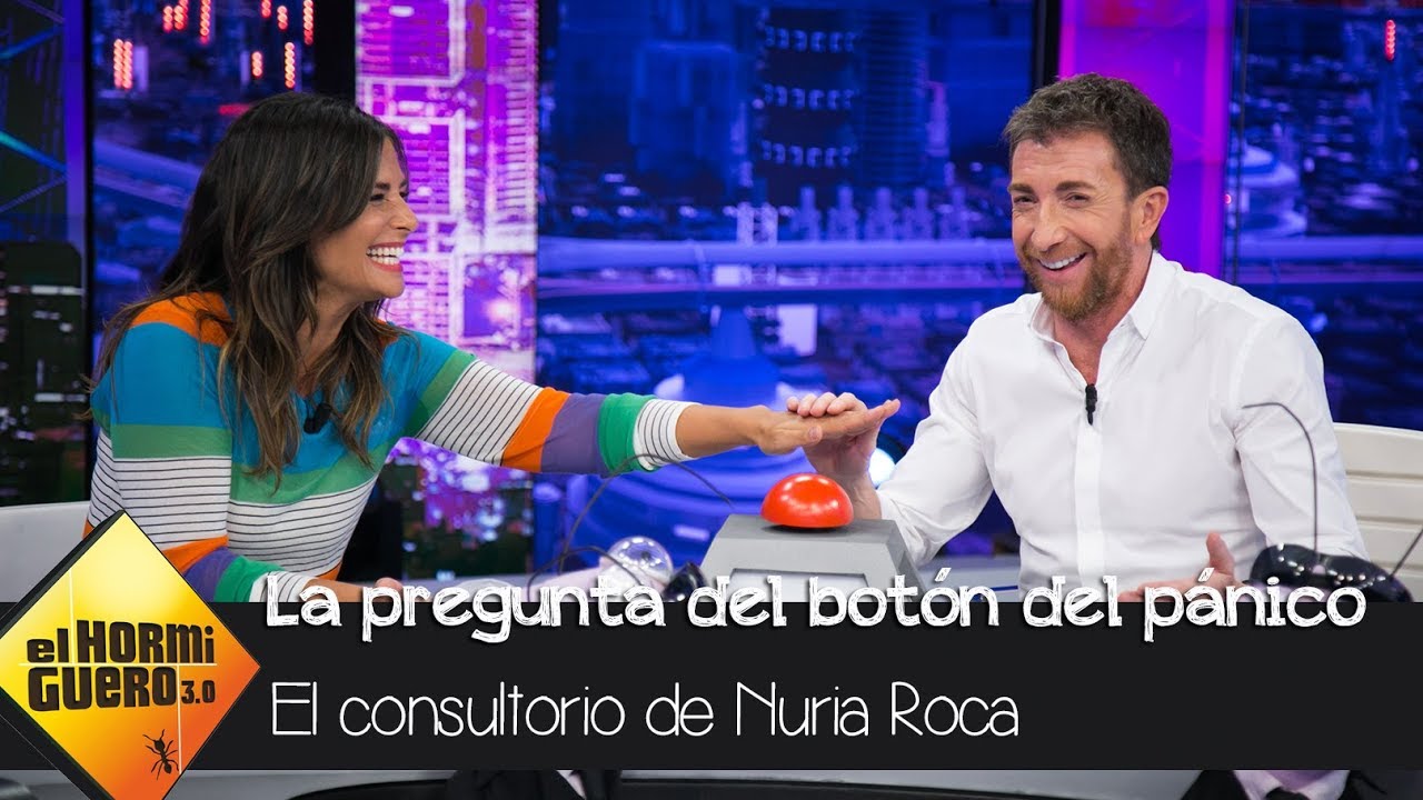 ¿Pablo Motos y Nuria Roca han estado liados? La pregunta del botón del pánico - El Hormiguero 3.0