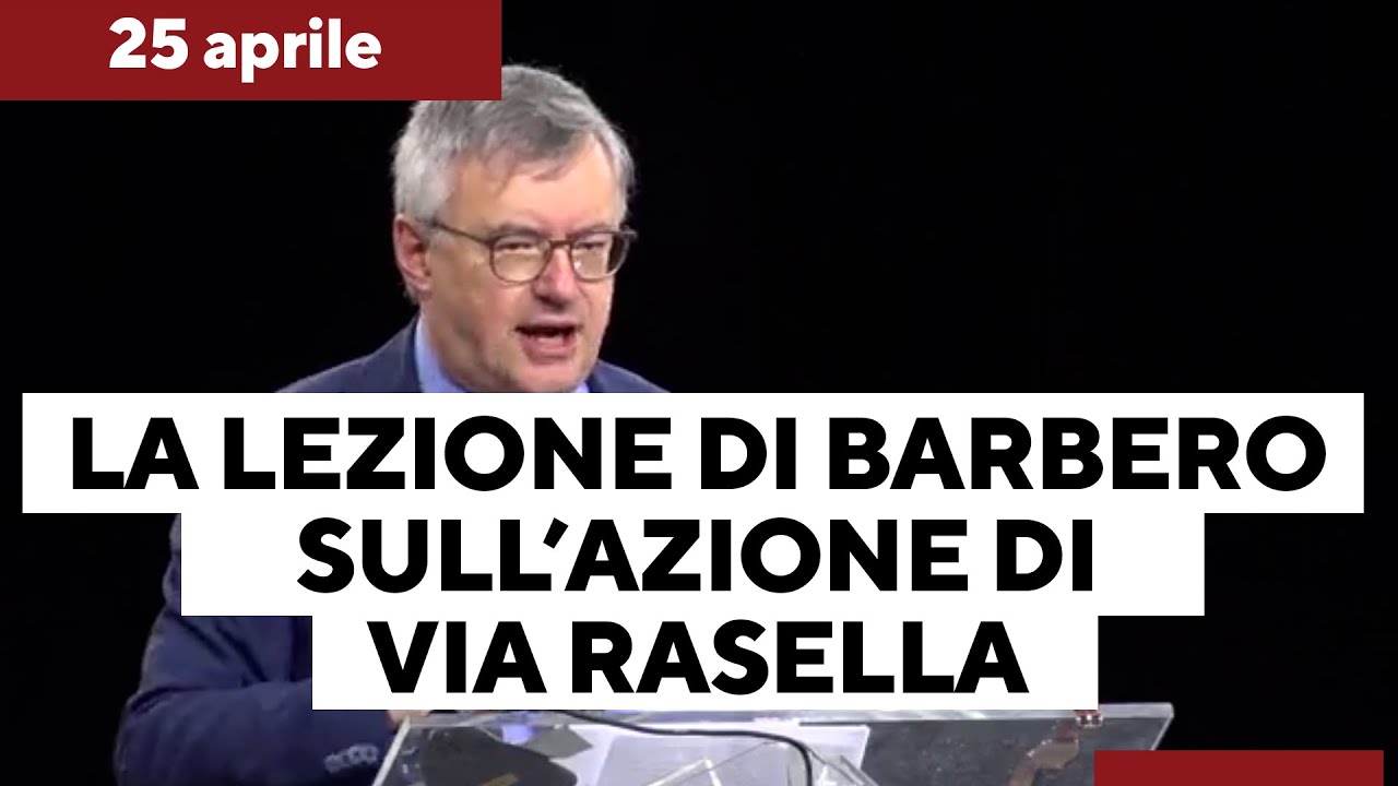 25 aprile, la lezione di Barbero sull'azione di via Rasella contro mistificazioni e leggende