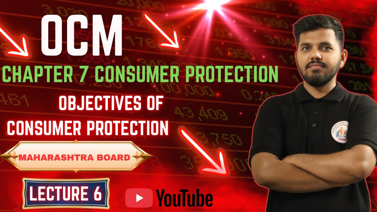 Chapter-7 Consumer Protection | Objective Of Consumer Protection Act | Lec 6 | HSC Board Exam 2026