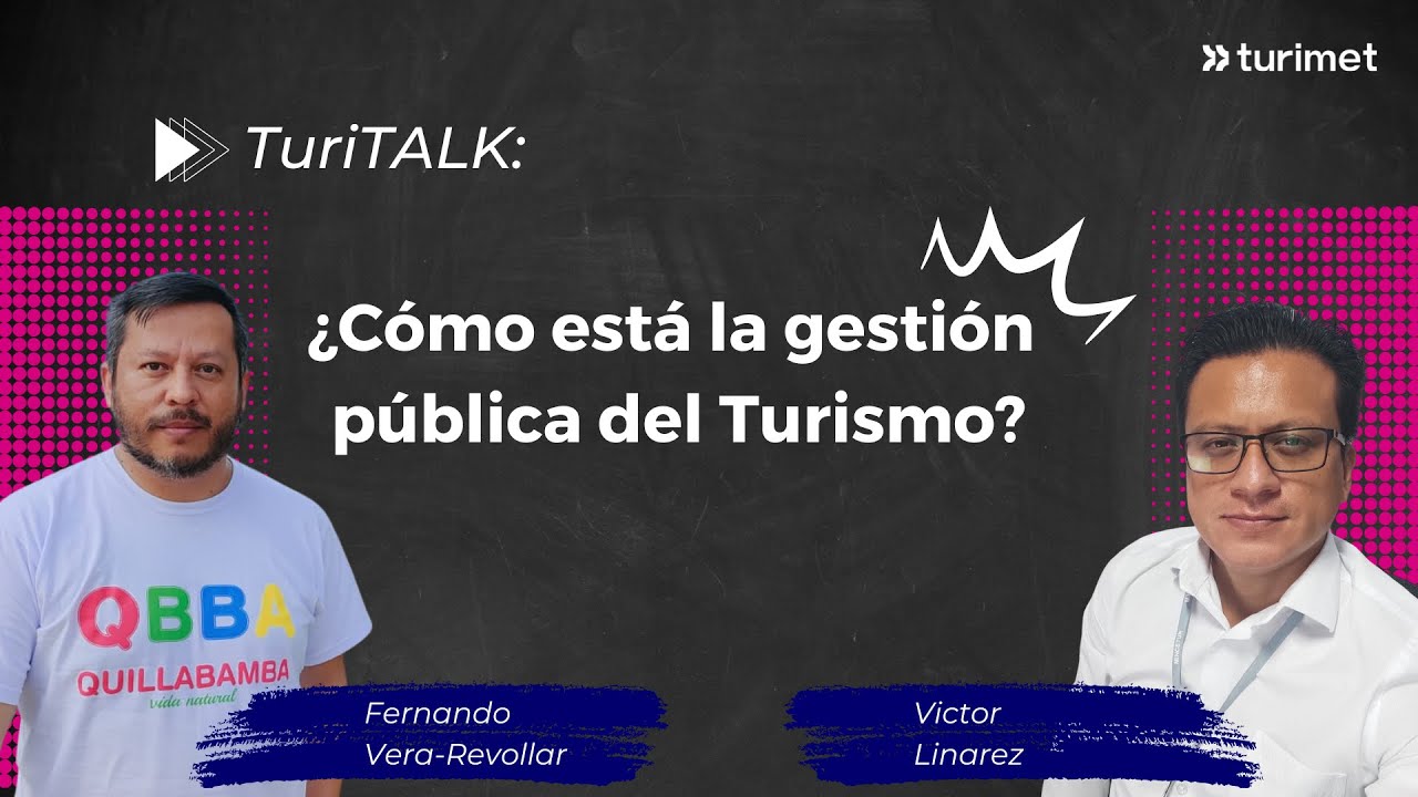 TuriTalk: ¿Cómo esta la gestión pública del turismo en el Perú?