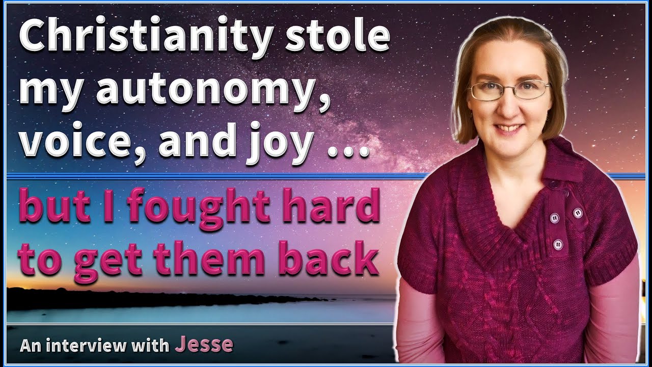 Christianity stole my autonomy, voice, and joy ... but I fought hard to get them back - Jesse