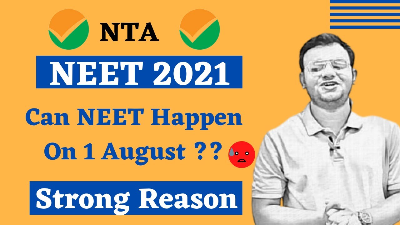 Can NEET 2021 Happen On 1 August ?? | NEET 2021 Latest Updates | Strong Reason