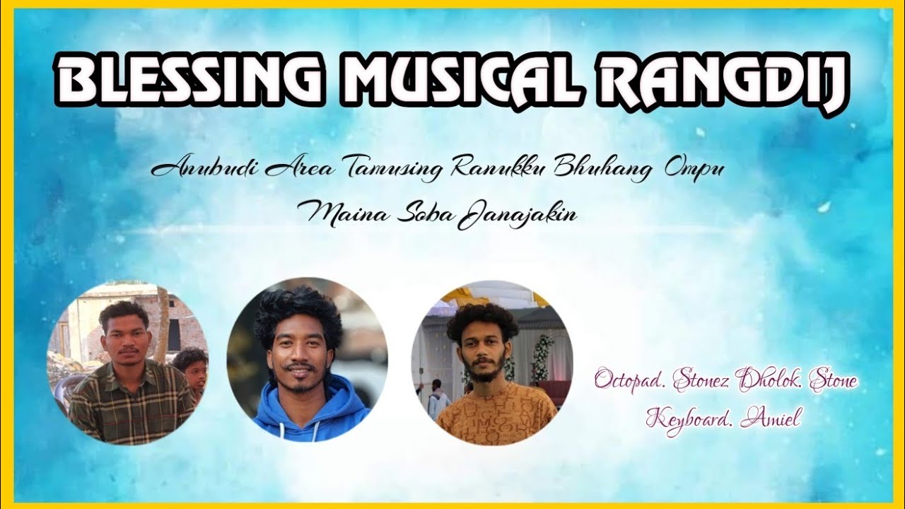 ANUBUDI AREA TAMUSING RANUKKU BUHANG OMPU MAINA SOBA JANAJAKIN (BLESSING MUSICAL GROUP RANGDIJ )