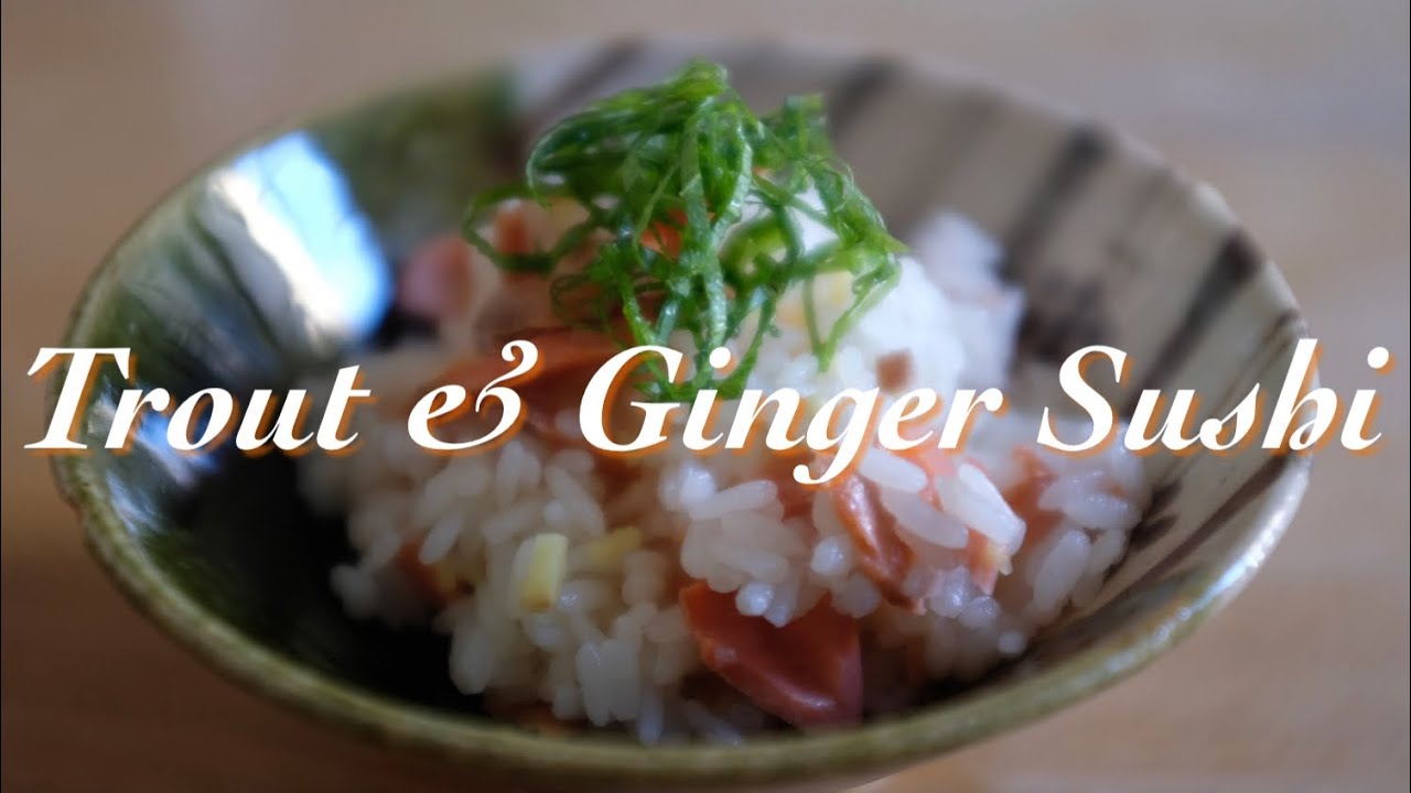 Trout/Salmon Sushi -My grandmother's recipe from Gifu, Japan