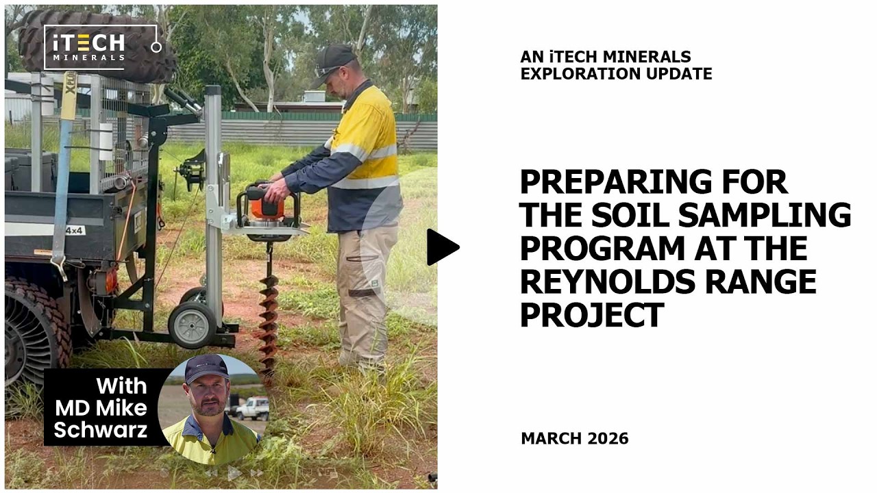 Exploration Update: Preparing for Soil Sampling at Reynolds Range Project | iTech Minerals ASX: ITM