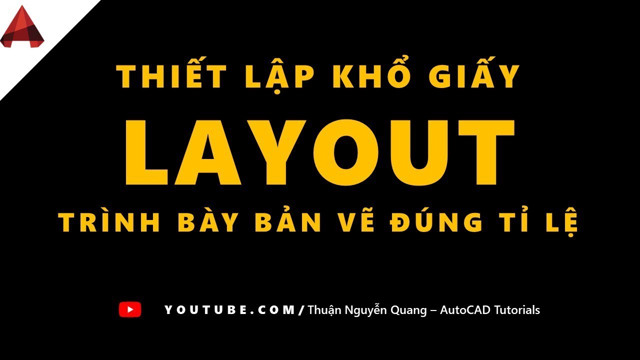 THIẾT LẬP KHỔ GIẤY VẼ LAYOUT ✅ TRÌNH BÀY BẢN VẼ ĐÚNG TỈ LỆ // Kinh nghiệm vẽ AutoCAD