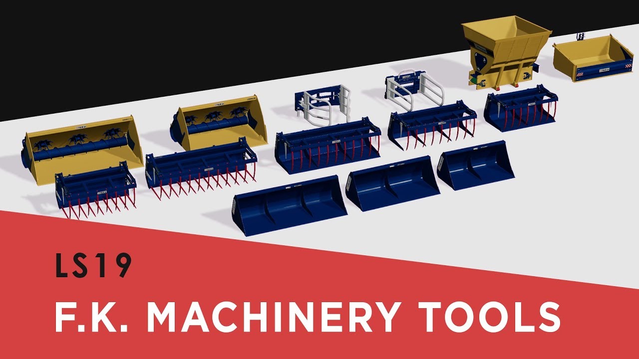 LS19 I FK Machinery Tool Modpack