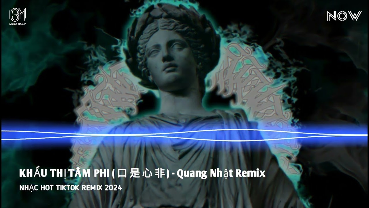 Khẩu Thị Tâm Phi ( 口 是 心 非 ) - Quang Nhật Remix || Nhạc Hot Trend Tiktok Hiện Nay