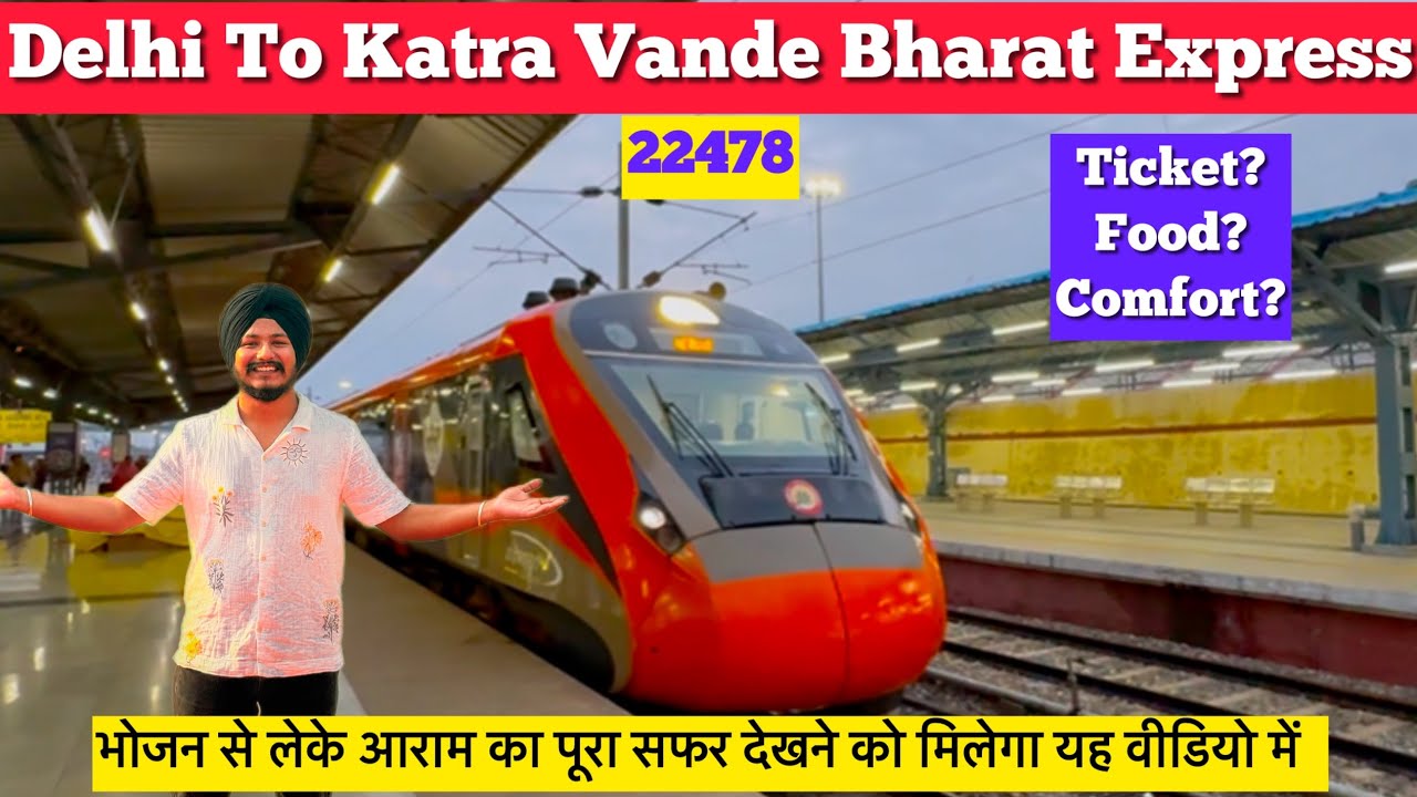 New Delhi to Katra Vande Bharat Express 2025 | Delhi to Katra By Train Ticket Price, Food ,ticket