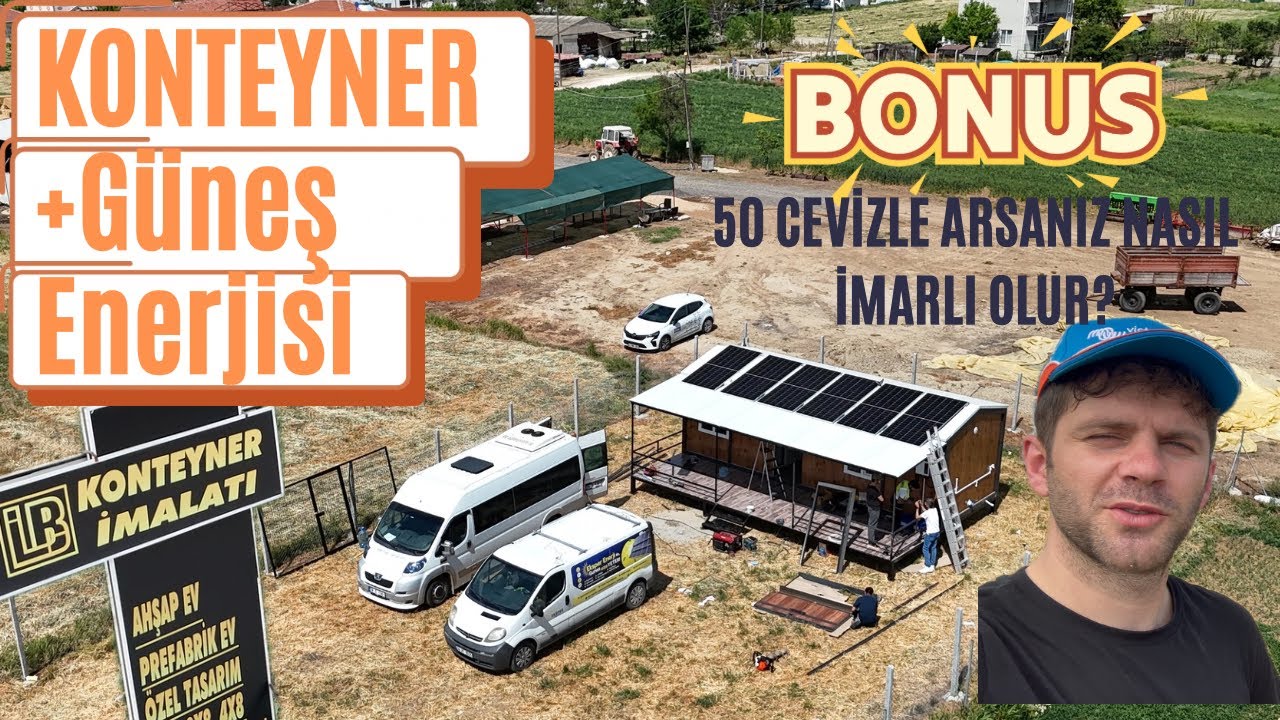 Konteyner Ev + Güneş Enerjisi = Özgür Yaşam! | Bonus: Tarlanızı Nasıl İmarlı Yaparsınız?