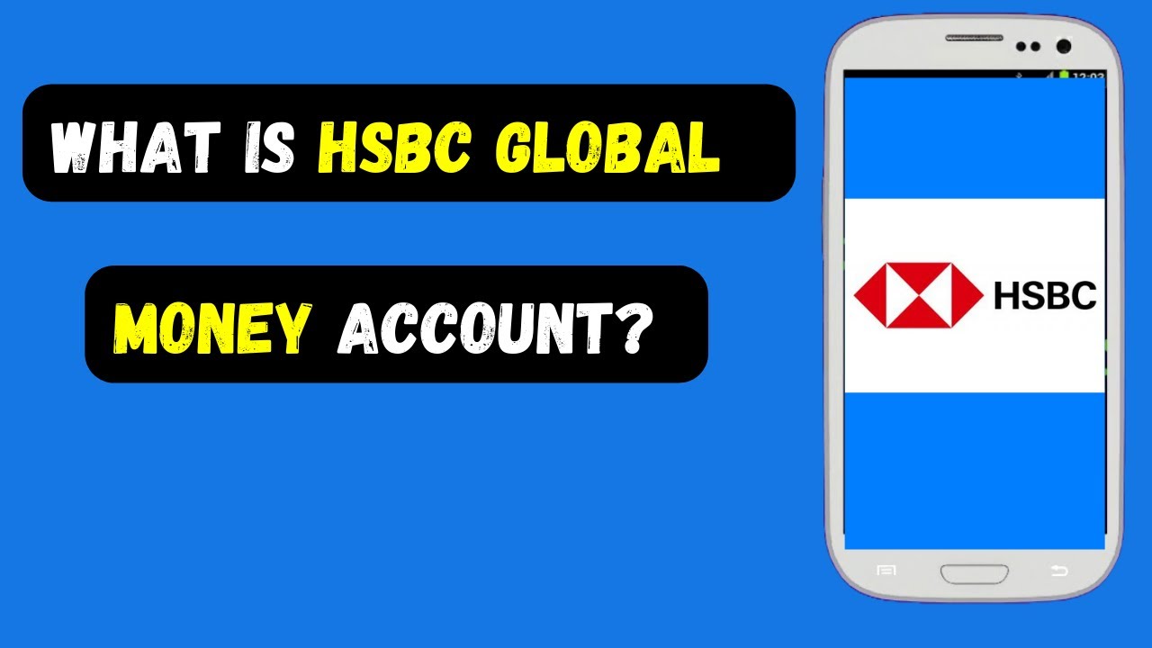 Что такое счет HSBC Global Money? | Преимущества счета Hsbc Global Money | HSBC Everyday Global A...