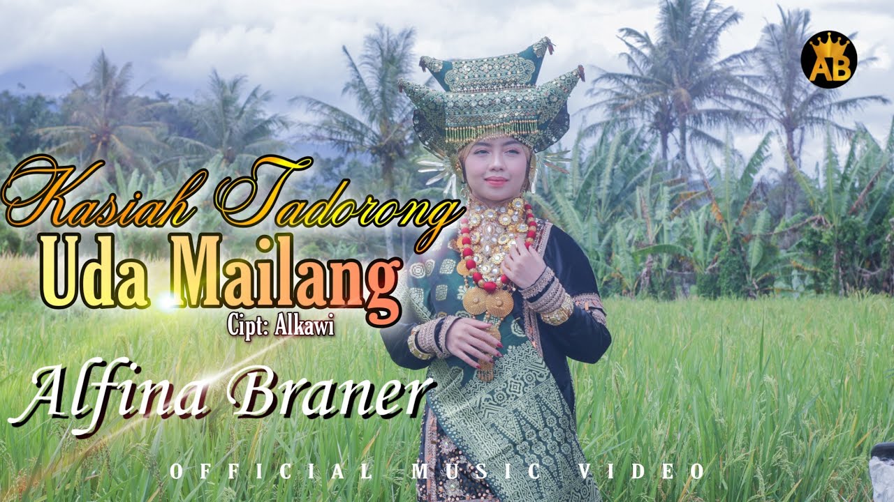 ALFINA BRANER - KASIAH TADORONG UDA MAILANG | LAGU DENDANG MINANG TERBARU 2022