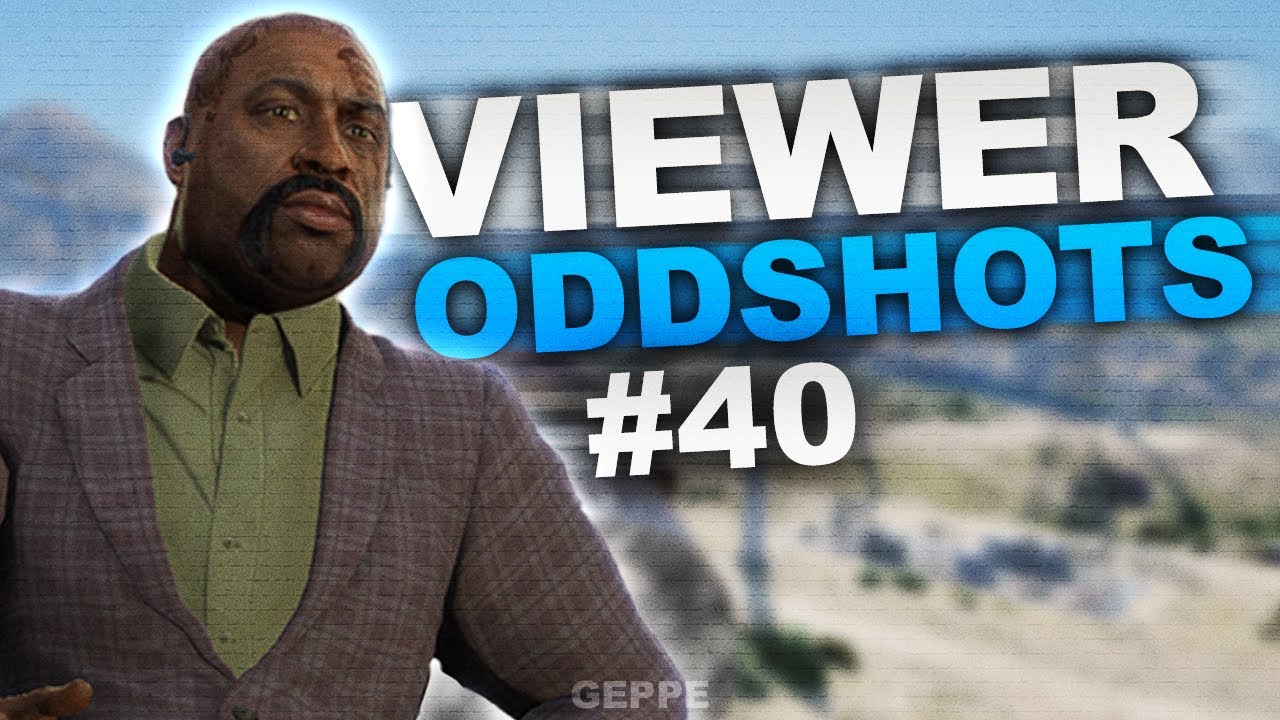 GEPPE | Viewer Oddshots #40